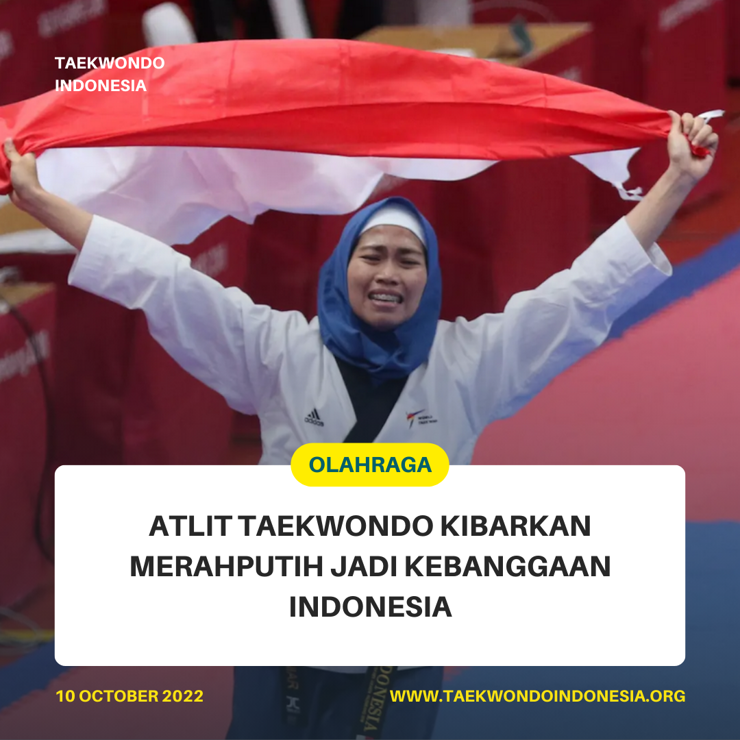 ATLIT TAEKWONDO KIBARKAN MERAH PUTIH JADI KEBANGGAAN INDONESIA  Taekwondo Indonesia Dojang speedclubtc